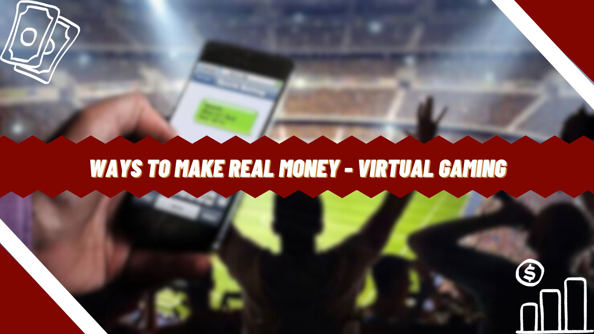 Ways to Make Real Money - Virtual Gaming