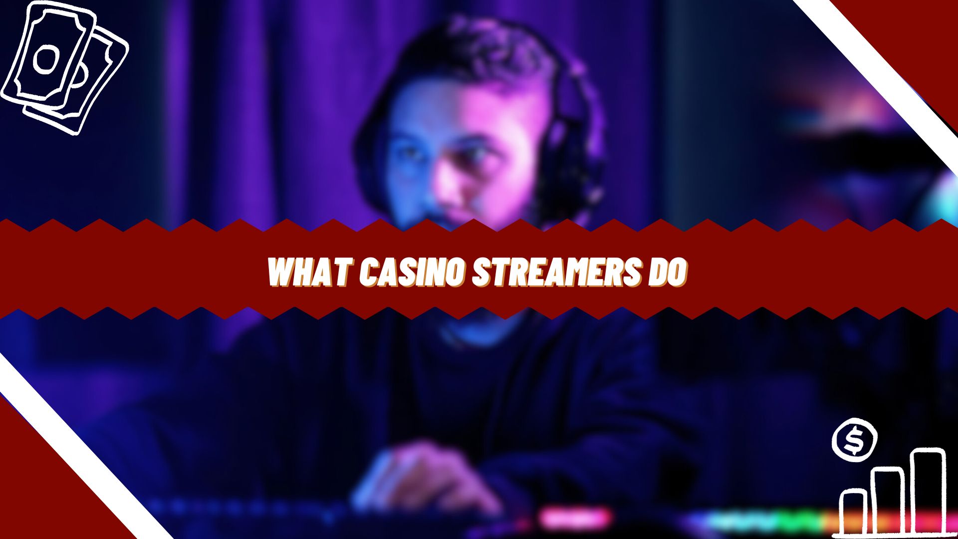 What Casino Streamers Do 