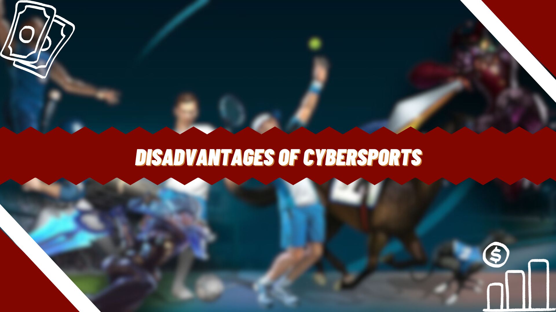Disadvantages of Cybersports