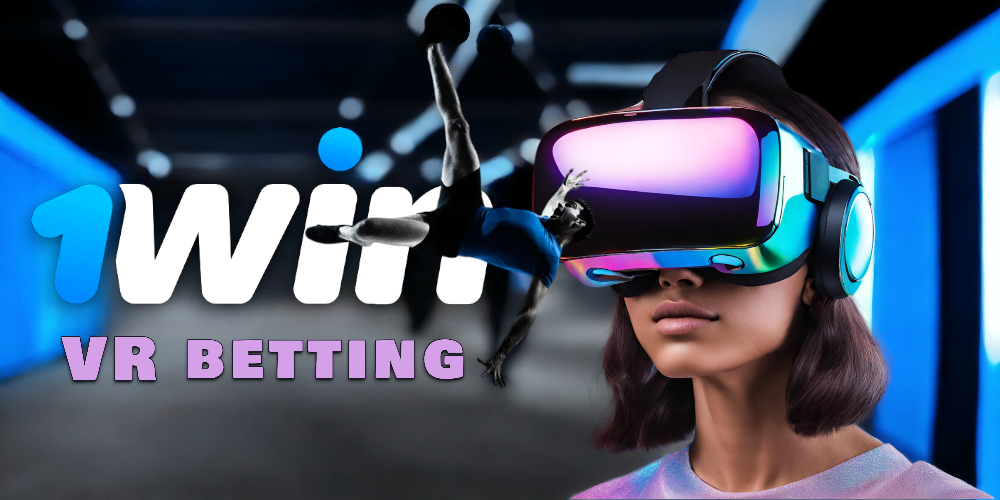 The Rise of Virtual Reality Betting 1win: Immersive Experiences and Opportunities