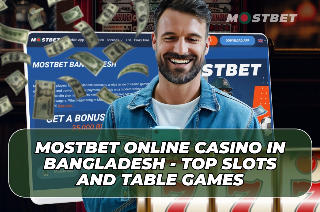 Mostbet online casino in Bangladesh showcasing popular slots and table games for players.